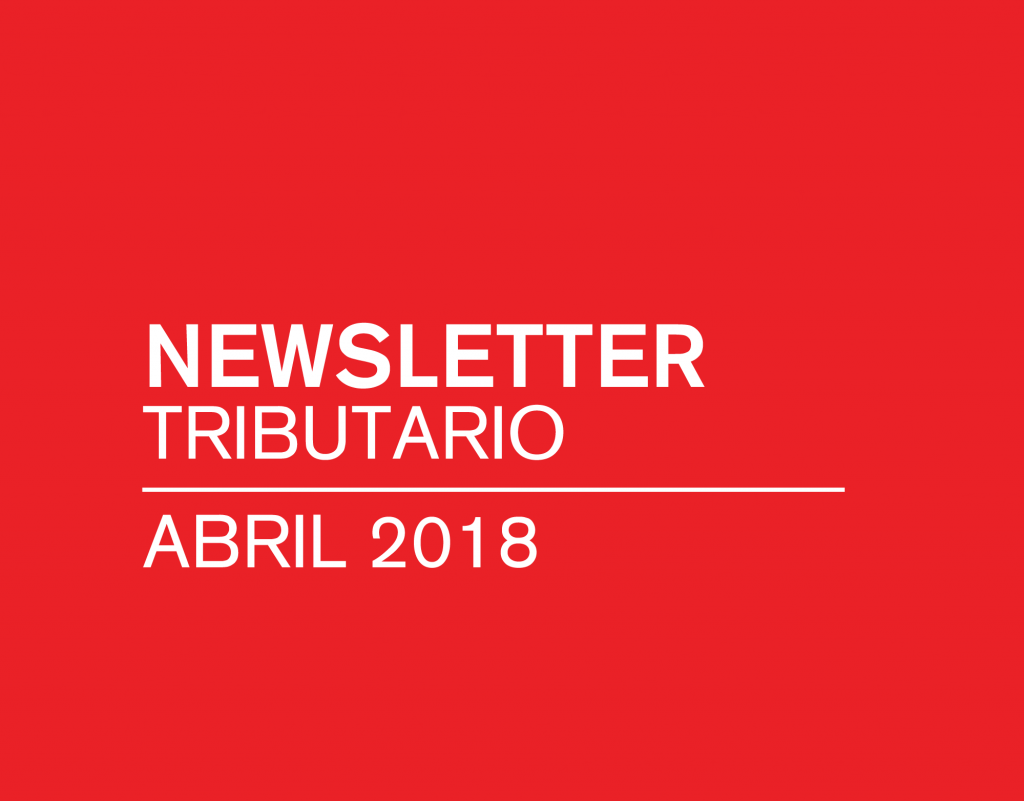 Newsletter Tributario 25 de Abril 2018