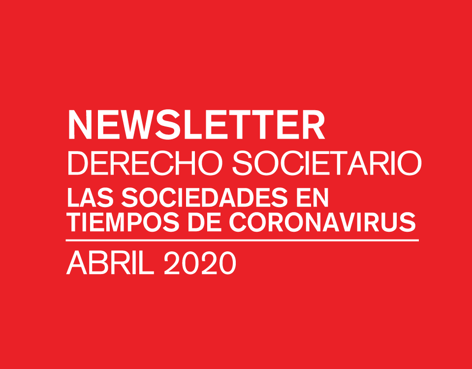 Newsletter Derecho Societario - LAS SOCIEDADES EN TIEMPOS DE CORONAVIRUS