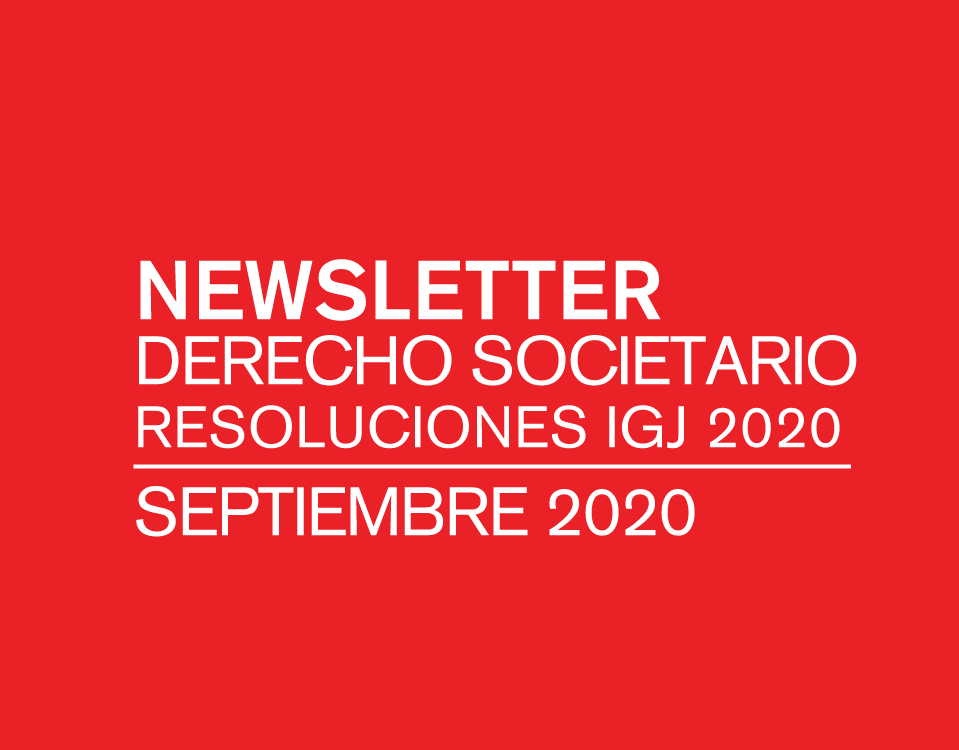 Newsletter Derecho Societario | Resoluciones IGJ 2020