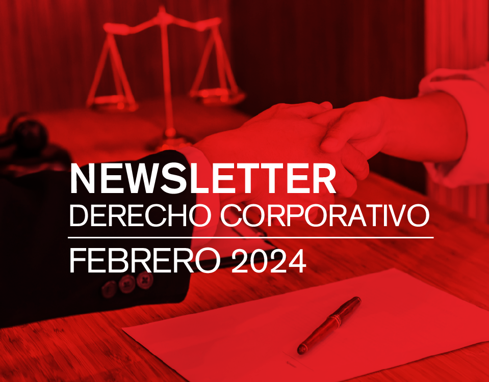 NEWSLETTER DERECHO CORPORATIVO | Febrero 2024