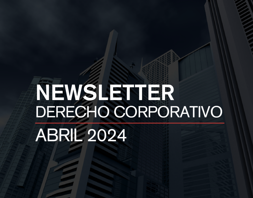 NEWSLETTER DERECHO CORPORATIVO | Abril 2024