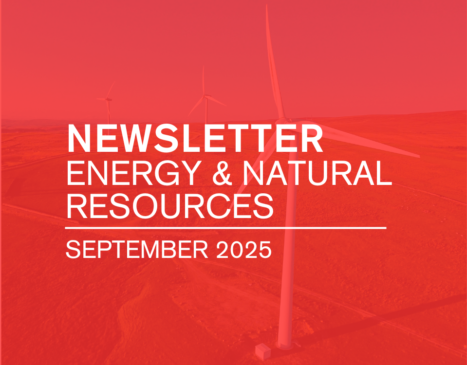 NEWSLETTER ENERGY & NATURAL RESOURCES | SEPTEMBER 2025