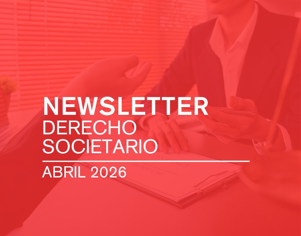 NEWSLETTER DERECHO SOCIETARIO | Abril 2026